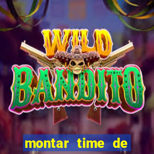 montar time de futebol site